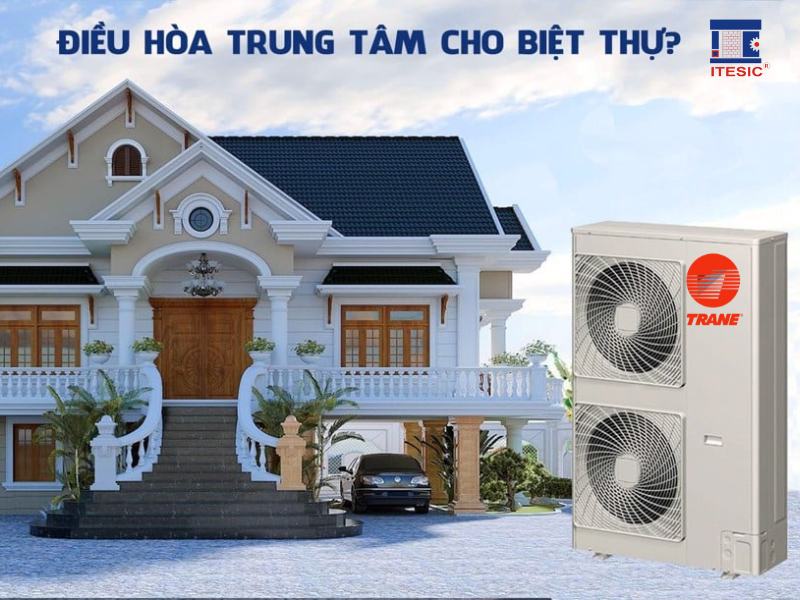 Lắp điều hòa trung tâm cho biệt thự